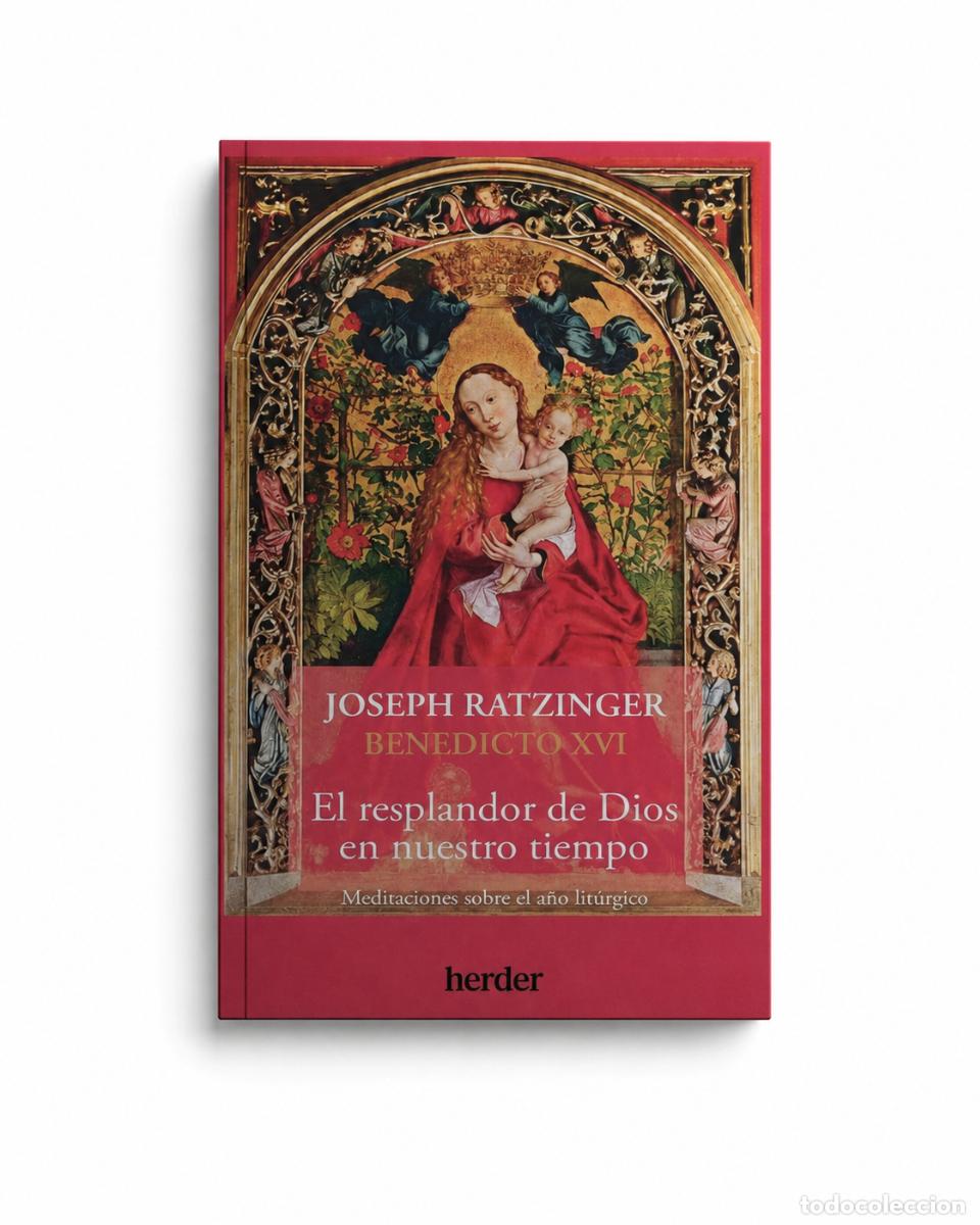 Libros: JOSEPH RATZINGER &ndash; EL RESPLANDOR DE DIOS EN NUESTRO TIEMPO &ndash; REGINA COELI LM