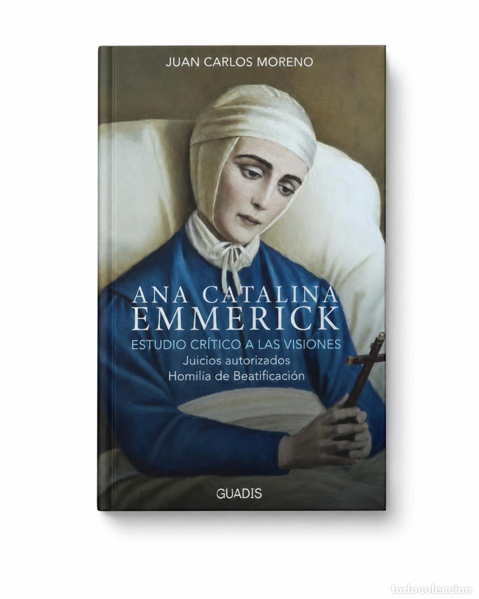 Libros: JUAN CARLOS MORENO &ndash; ANA CATALINA EMMERICK &ndash; REGINA COELI LM