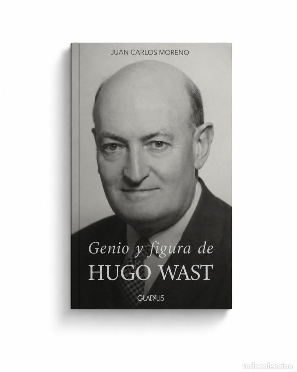 Libros: JUAN CARLOS MORENO &ndash; GENIO Y FIGURA DE HUGO WAST &ndash; REGINA COELI LM
