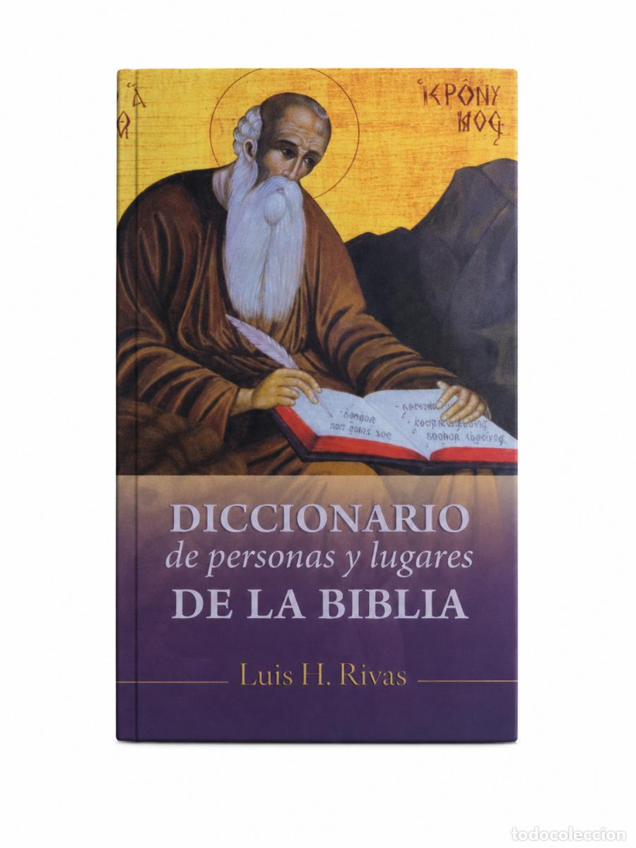 Libros: LUIS H. RIVAS &ndash; DICCIONARIO DE PERSONAS Y LUGARES DE LA BIBLIA &ndash; REGINA COELI LM
