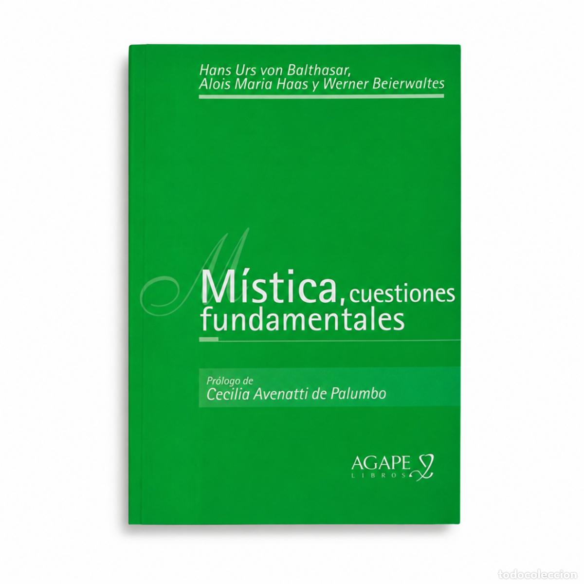Libros: HANS URS VON BALTHASAR, ALOIS MARIA HAAS Y WERNER BEIERWALTES &ndash; M&Iacute;STICA, CUESTIONES FUNDAMENTALES LM