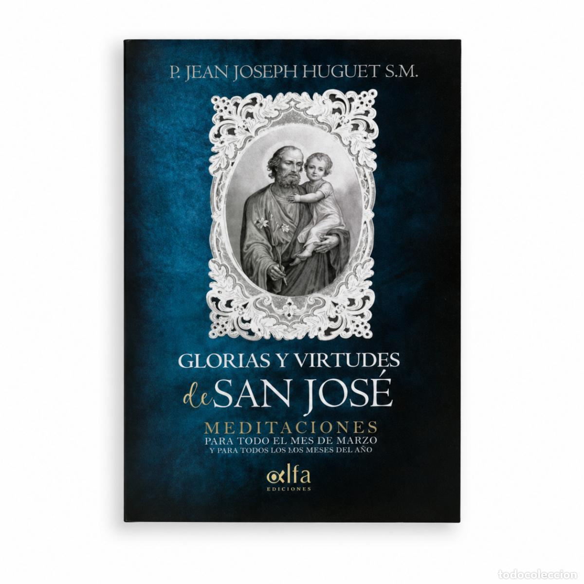 Libros: P. Jean Joseph Huguet S.M. &ndash; Glorias y virtudes de San Jos&eacute; &ndash; Alfa LM