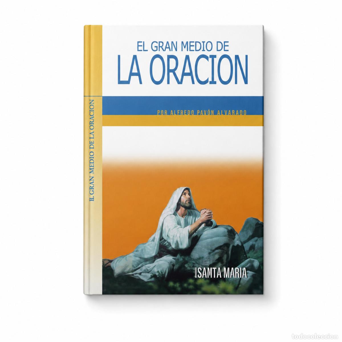 Libros: San Alfonso Mar&iacute;a de Ligorio &ndash; El gran medio de la oraci&oacute;n &ndash; Santa Mar&iacute;a LM