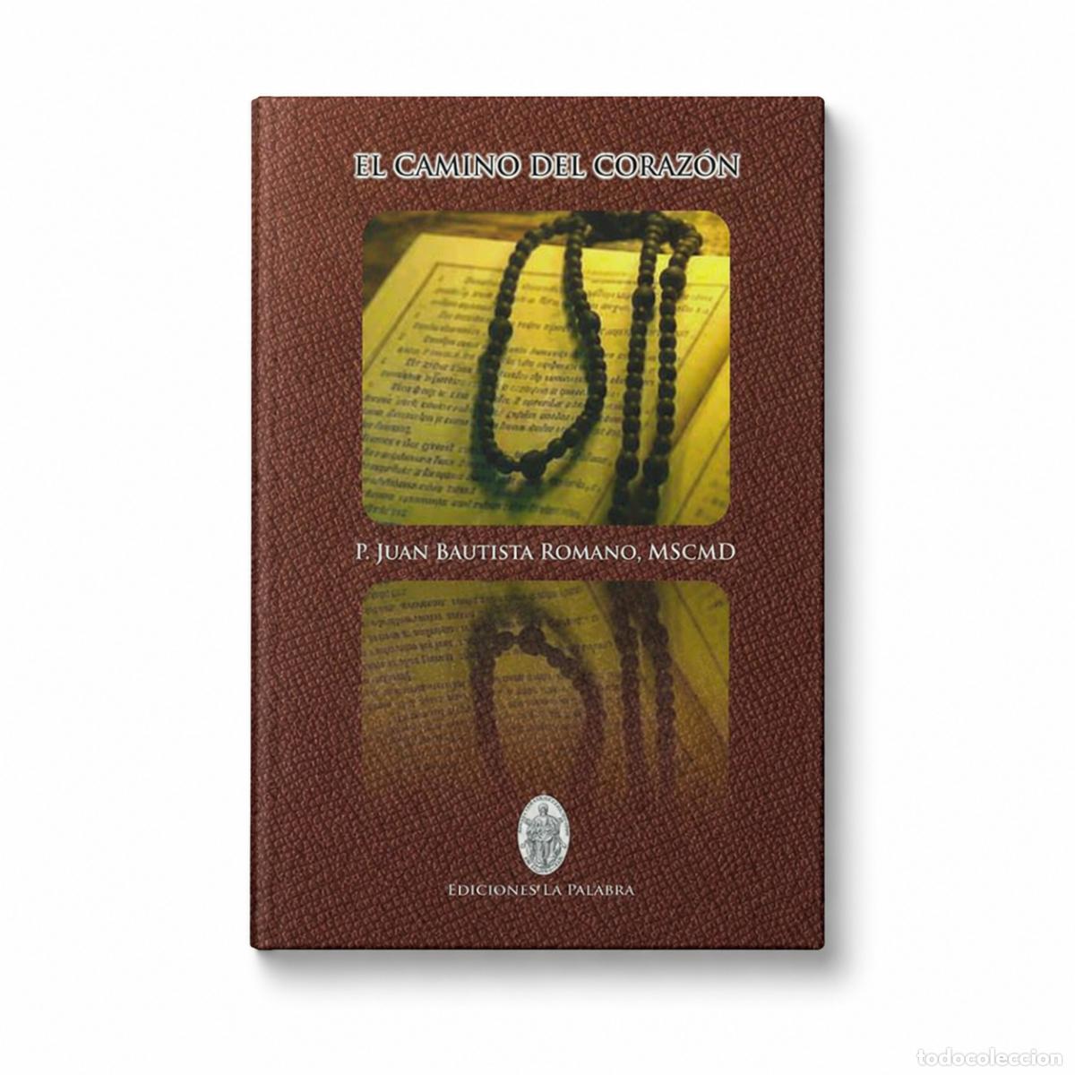 Libros: P. Juan Bautista Romano MSCMD &ndash; El camino del coraz&oacute;n. La Puritas Cordis en la vida mon&aacute;stica &ndash; LM