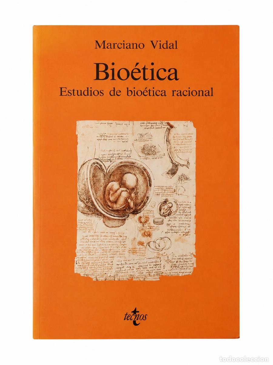 Libros: MARCIANO VIDAL &ndash; BIO&Eacute;TICA. ESTUDIOS DE BIO&Eacute;TICA RACIONAL &ndash; TECNOS LM