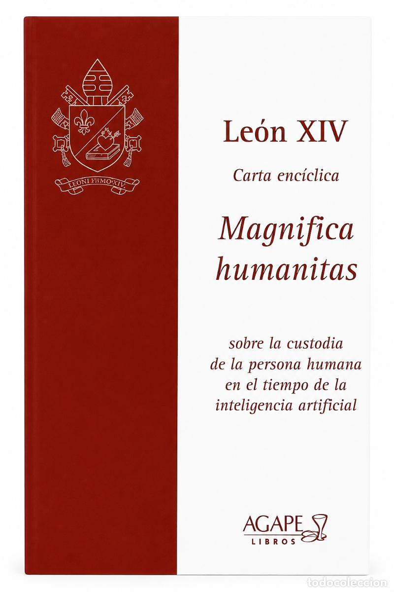 Libros: LE&Oacute;N XIV &ndash; MAGNIFICA HUMANITAS. SOBRE LA CUSTODIA DE LA PERSONA HUMANA EN EL TIEMPO DE LA lm