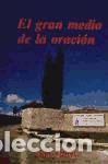 Libros: El gran medio de la oraci&oacute;n - Alfonso Mar&iacute;a de Ligorio, Santo