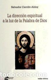 Libros: DIRECCION ESPIRITUAL A LA LUZ DE LA PALABRA DE DIOS - CARRILLO ALDAY, SALVADOR