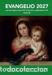 Libros: EVANGELIO 2027. LETRA GRANDE (CICLO B) - ALVAREZ, JOSE LUIS / DEL CERRO, CARLOS G