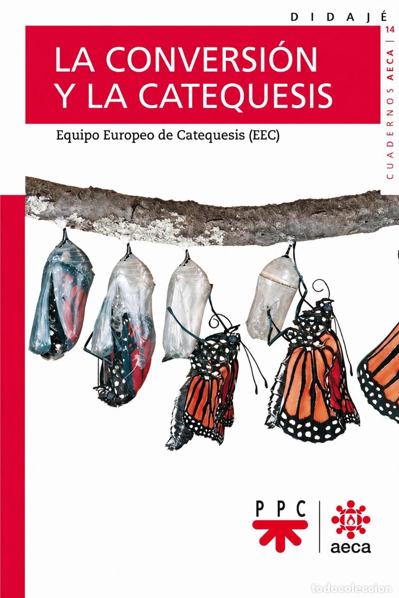 Libros: EQUIPO EUROPEO DE CATEQUESIS &ndash; LA CONVERSI&Oacute;N Y LA CATEQUESIS &ndash; &Aacute;GAPE LIBROS &ndash; LM