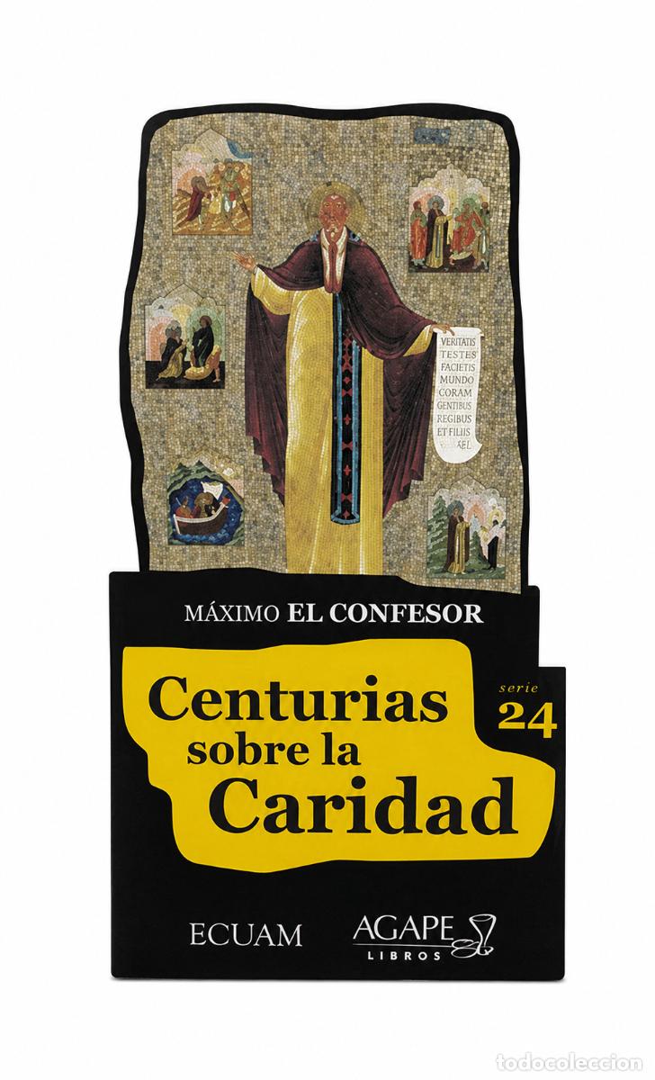 Libros: M&Aacute;XIMO EL CONFESOR &ndash; CENTURIAS SOBRE LA CARIDAD &ndash; &Aacute;GAPE LIBROS &ndash; LM