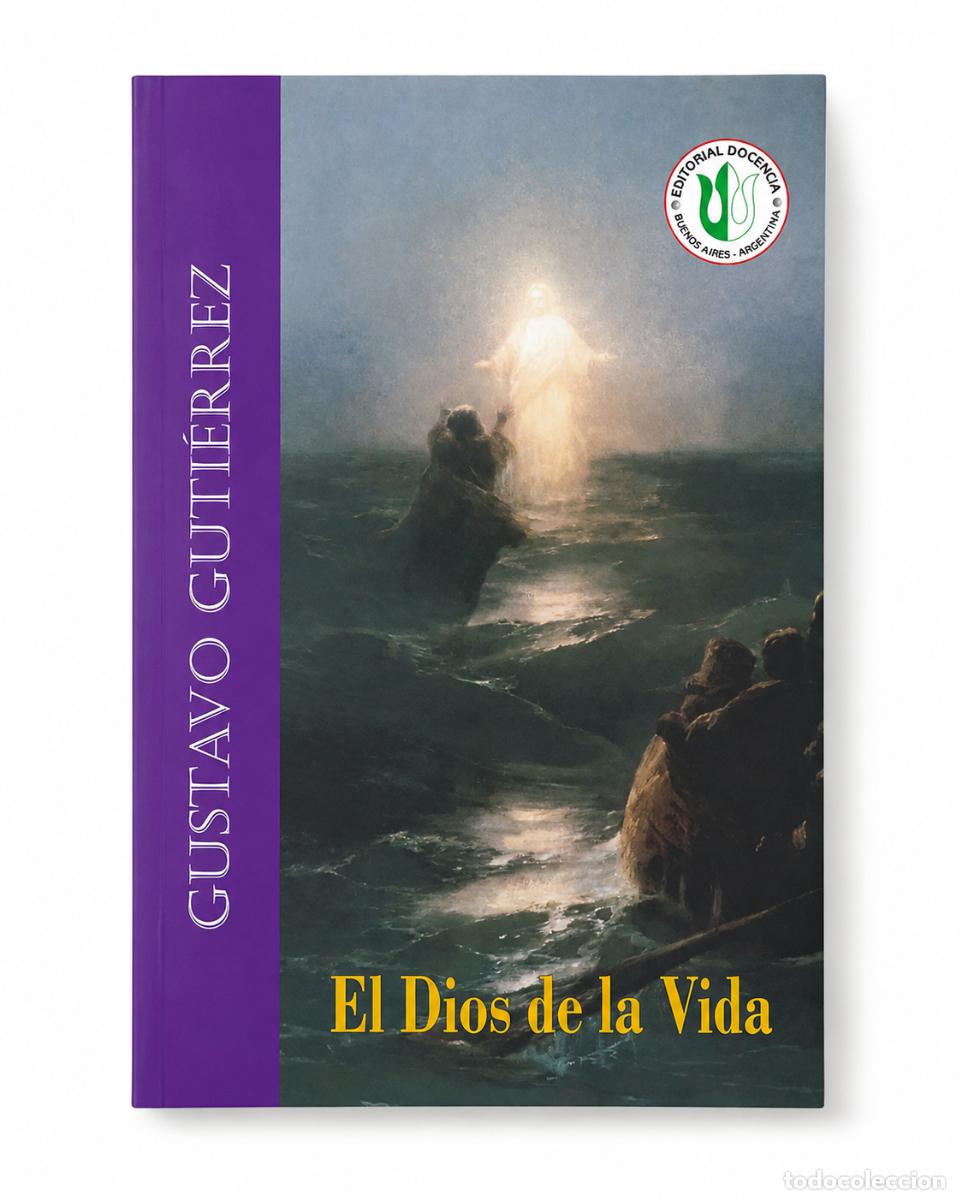 Libros: GUSTAVO GUTI&Eacute;RREZ &ndash; EL DIOS DE LA VIDA &ndash; EDITORIAL DOCENCIA &ndash; LM