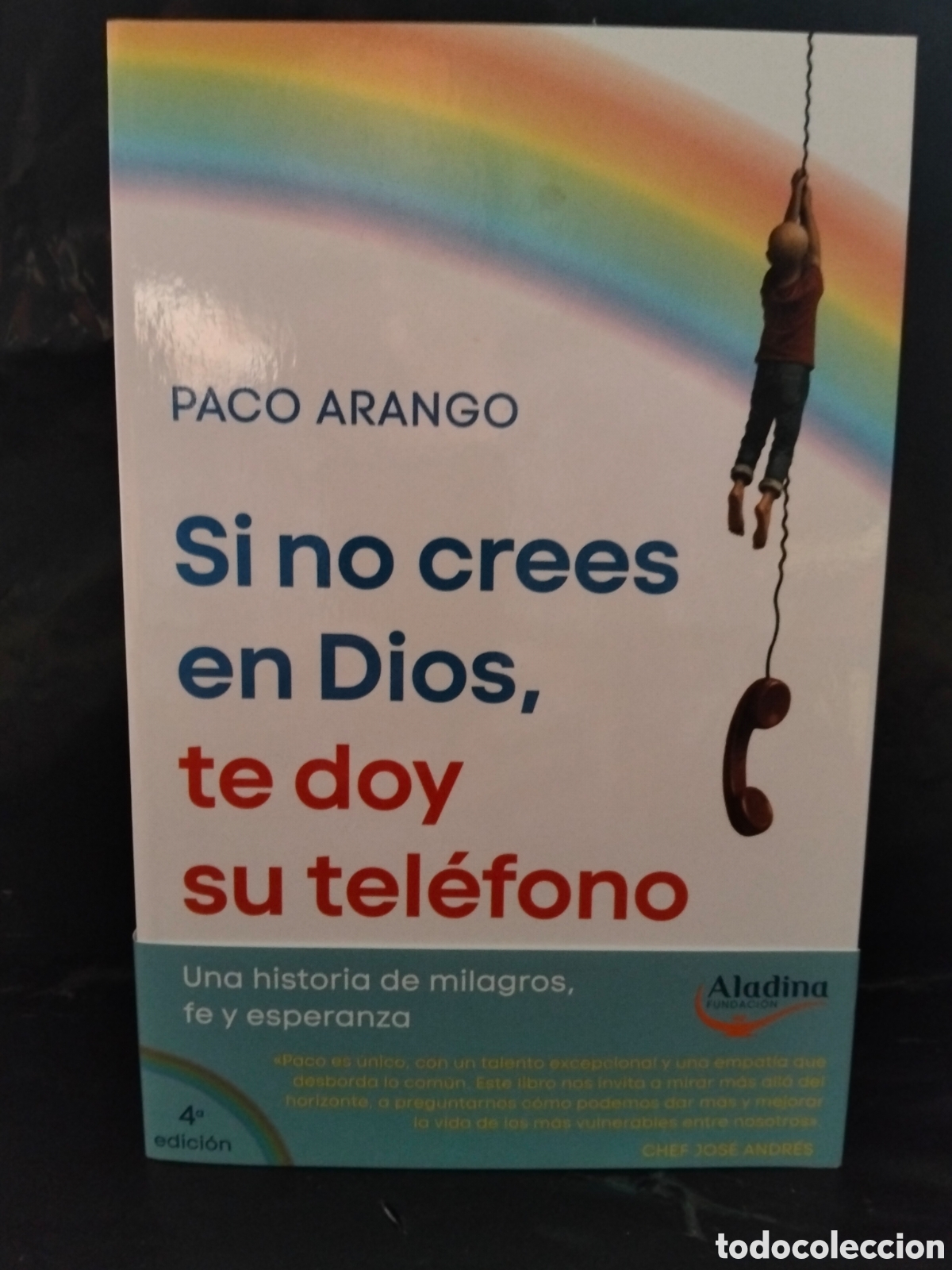 Libros: PACO ARANGO. SI NO CREES EN DIOS,TE DOY SU TEL&Eacute;FONO .AGUILAR