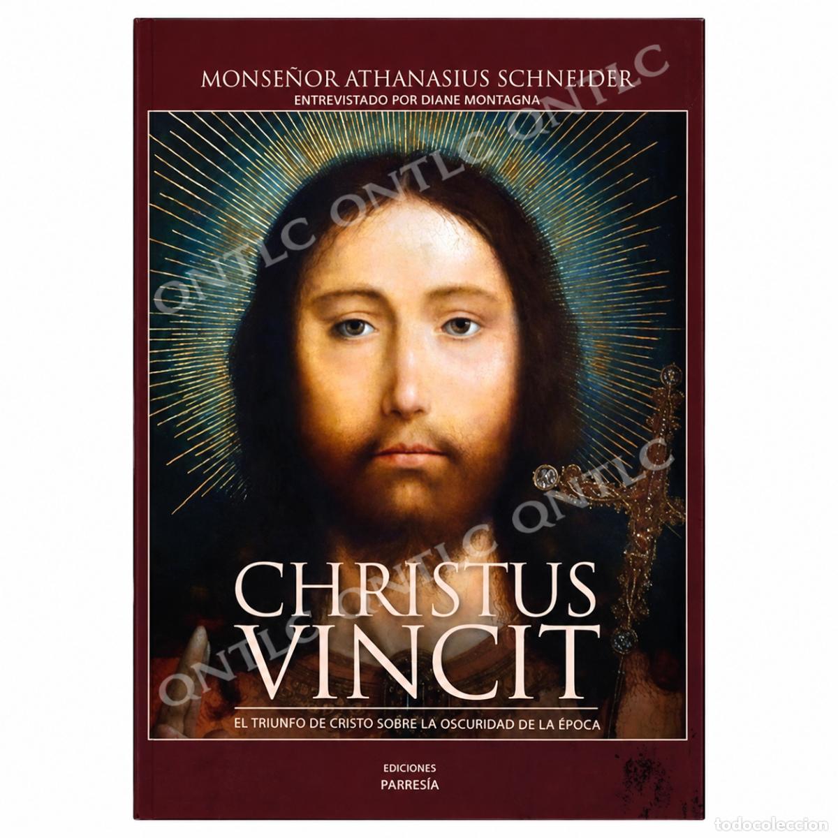 Libros: CHRISTUS VINCIT. EL TRIUNFO DE CRISTO SOBRE LA OSCURIDAD DE LA &Eacute;POCA &ndash; PARRES&Iacute;A &ndash; LM