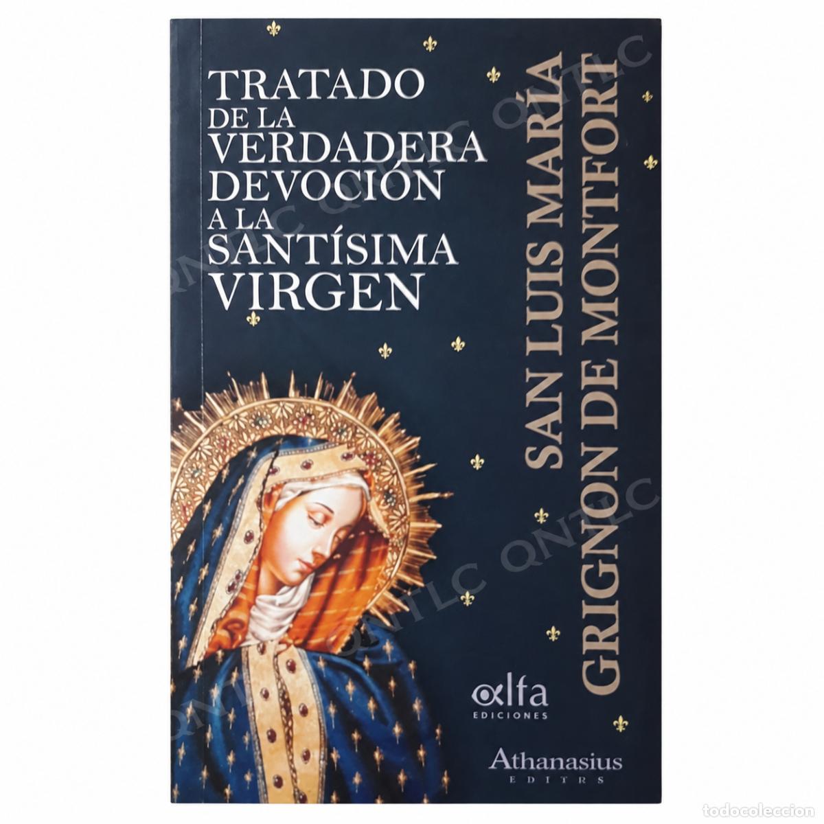 Libros: SAN LUIS MAR&Iacute;A GRIGNION DE MONTFORT &ndash; TRATADO DE LA VERDADERA DEVOCI&Oacute;N A LA SANT&Iacute;SIMA VIRGEN &ndash; LM