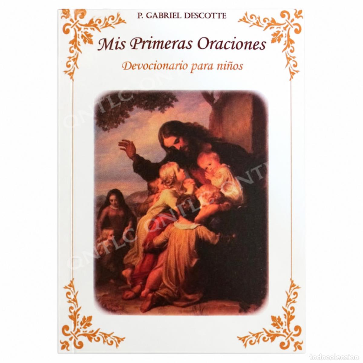 Libros: P. GABRIEL DESCOTTE &ndash; MIS PRIMERAS ORACIONES. DEVOCIONARIO PARA NI&Ntilde;OS &ndash; EDITORIAL QNTLC &ndash; LM