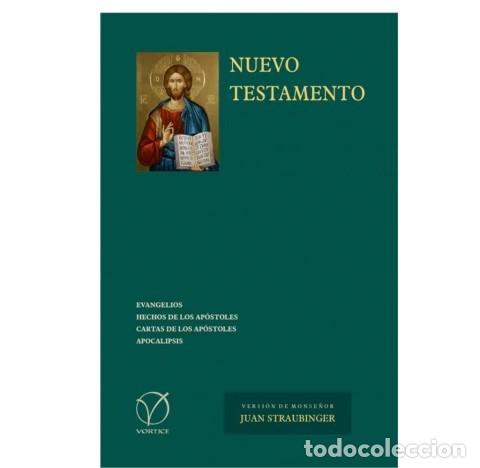Libros: MONS. JUAN STRAUBINGER &ndash; NUEVO TESTAMENTO &ndash; V&Oacute;RTICE &ndash; LM