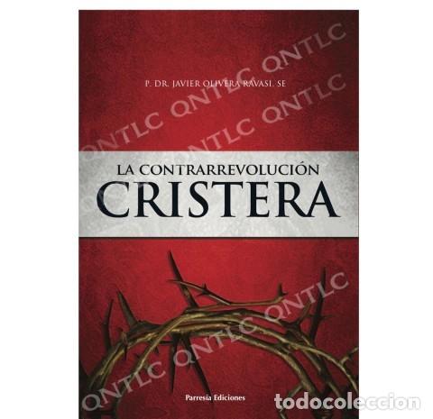 Libros: P. JAVIER OLIVERA RAVASI &ndash; LA CONTRARREVOLUCI&Oacute;N CRISTERA. DOS COSMOVISIONES EN PUGNA &ndash; PARRES&Iacute;A &ndash; LM