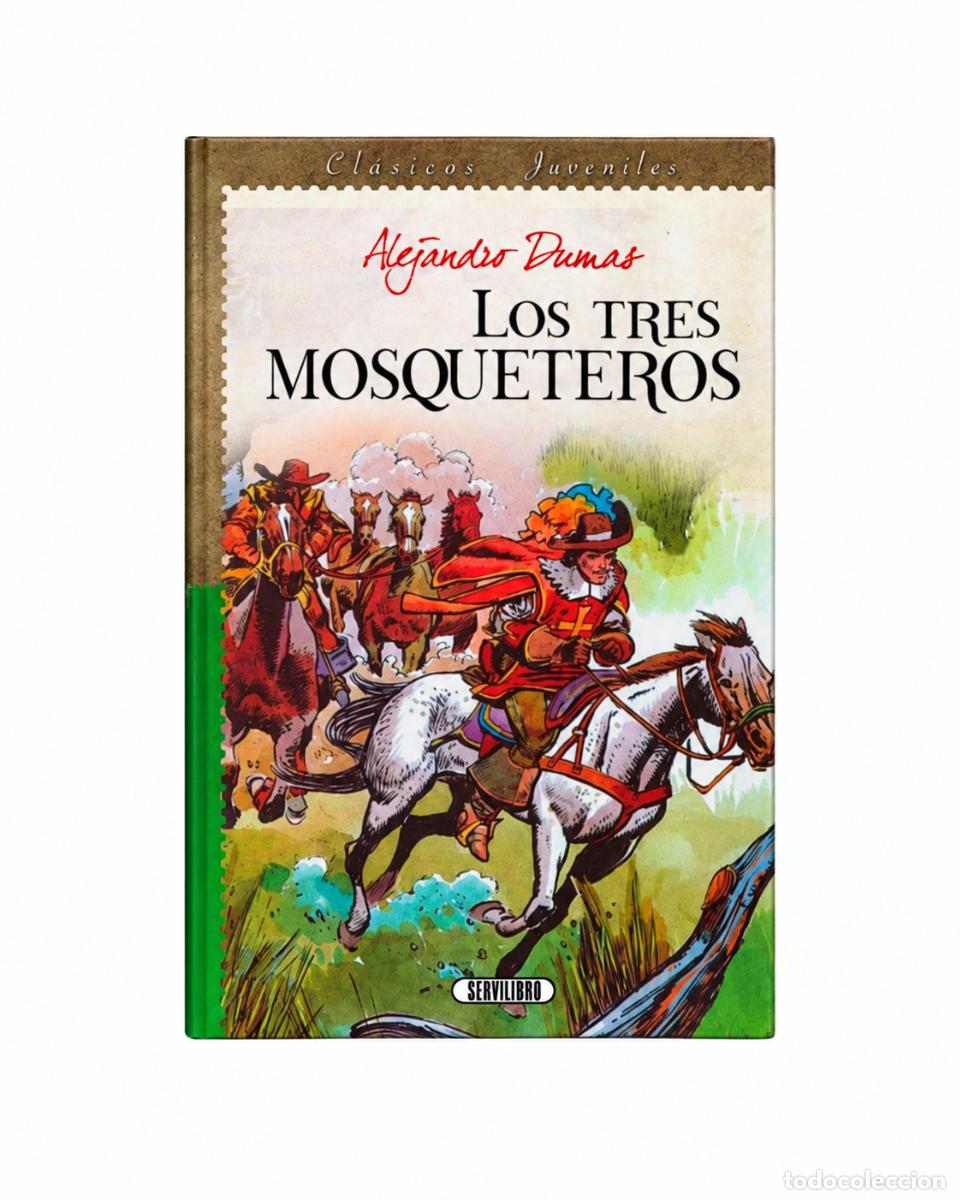 Libros: ALEJANDRO DUMAS &ndash; LOS TRES MOSQUETEROS &ndash; SERVILIBRO &ndash; LM