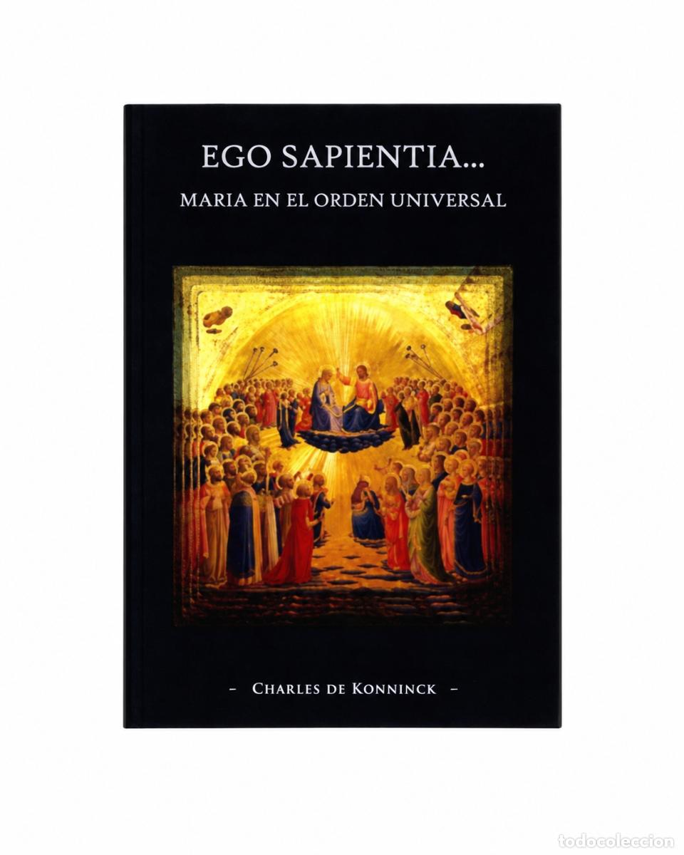 Libros: CHARLES DE KONINCK &ndash; EGO SAPIENTIA&hellip; MAR&Iacute;A EN EL ORDEN UNIVERSAL &ndash; ATHANASIUS EDITOR &ndash; LM