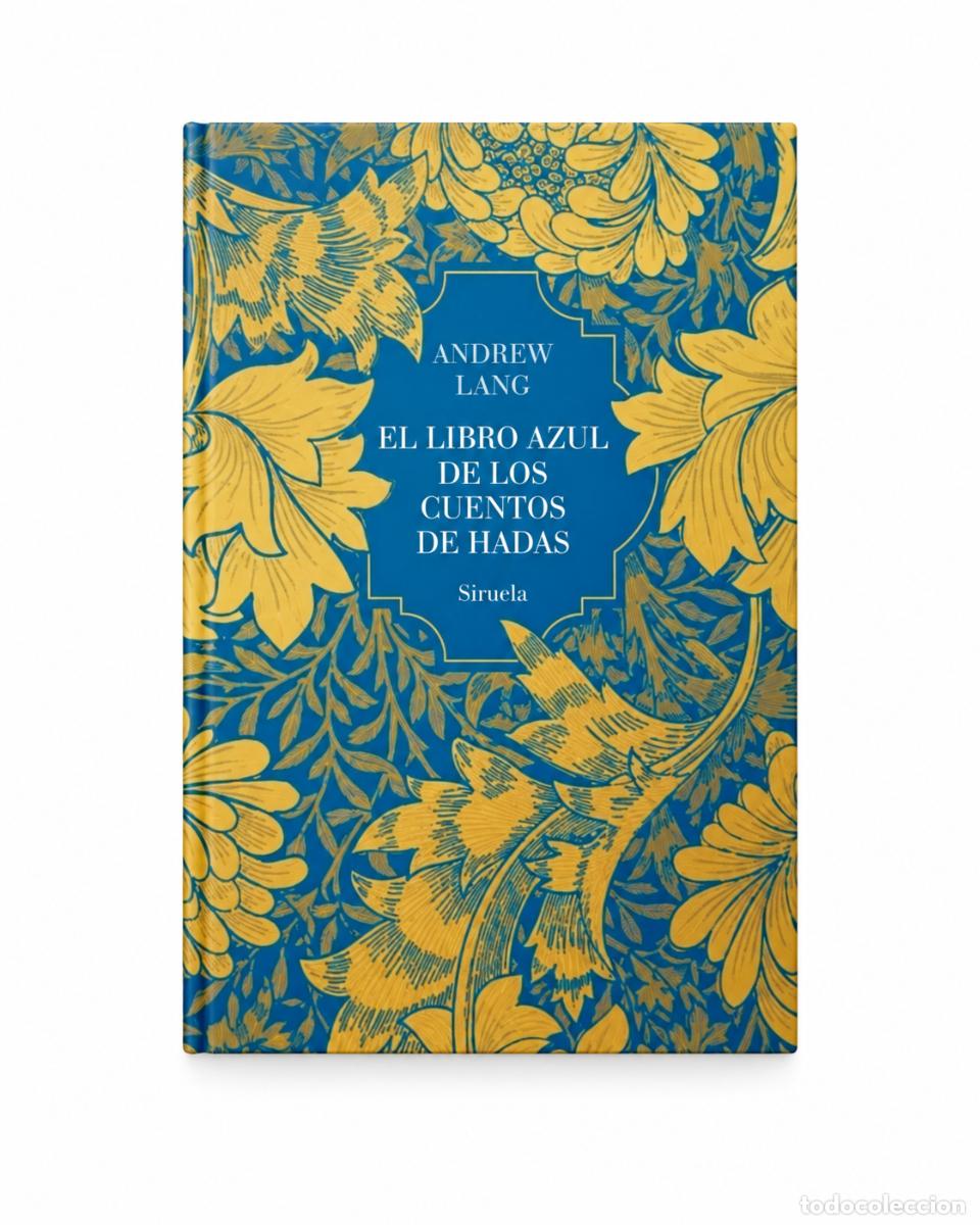 Libros: ANDREW LANG &ndash; EL LIBRO AZUL DE LOS CUENTOS DE HADAS &ndash; SIRUELA &ndash; 2026 &ndash; LM