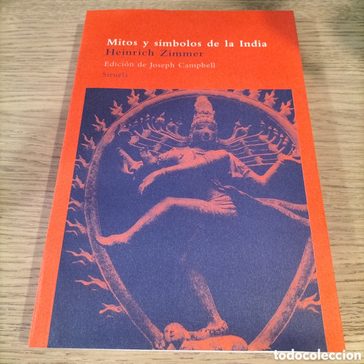 Libros: MITOS Y S&Iacute;MBOLOS DE LA INDIA - HEINRICH ZIMMER - EDIT. SIRUELA COLECCI&Oacute;N EL ARBOL DE PARA&Iacute;SO