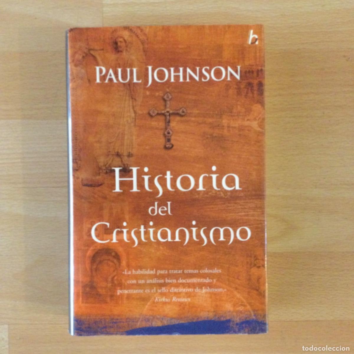 Libros: Historia del Cristianismo. Paul Johnson. NUEVO