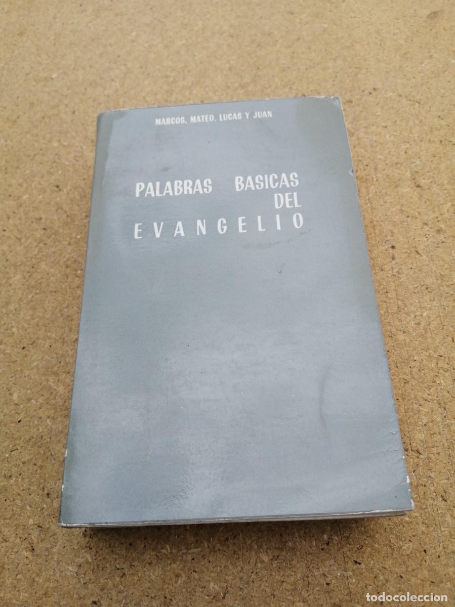 Libros: PALABRAS BASICAS DEL EVANGELIO (MARCOS - MATEO - LUCAS - JUAN)