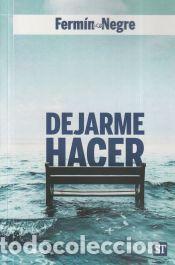 Libros: Dejarme hacer - Ferm&iacute;n Negre