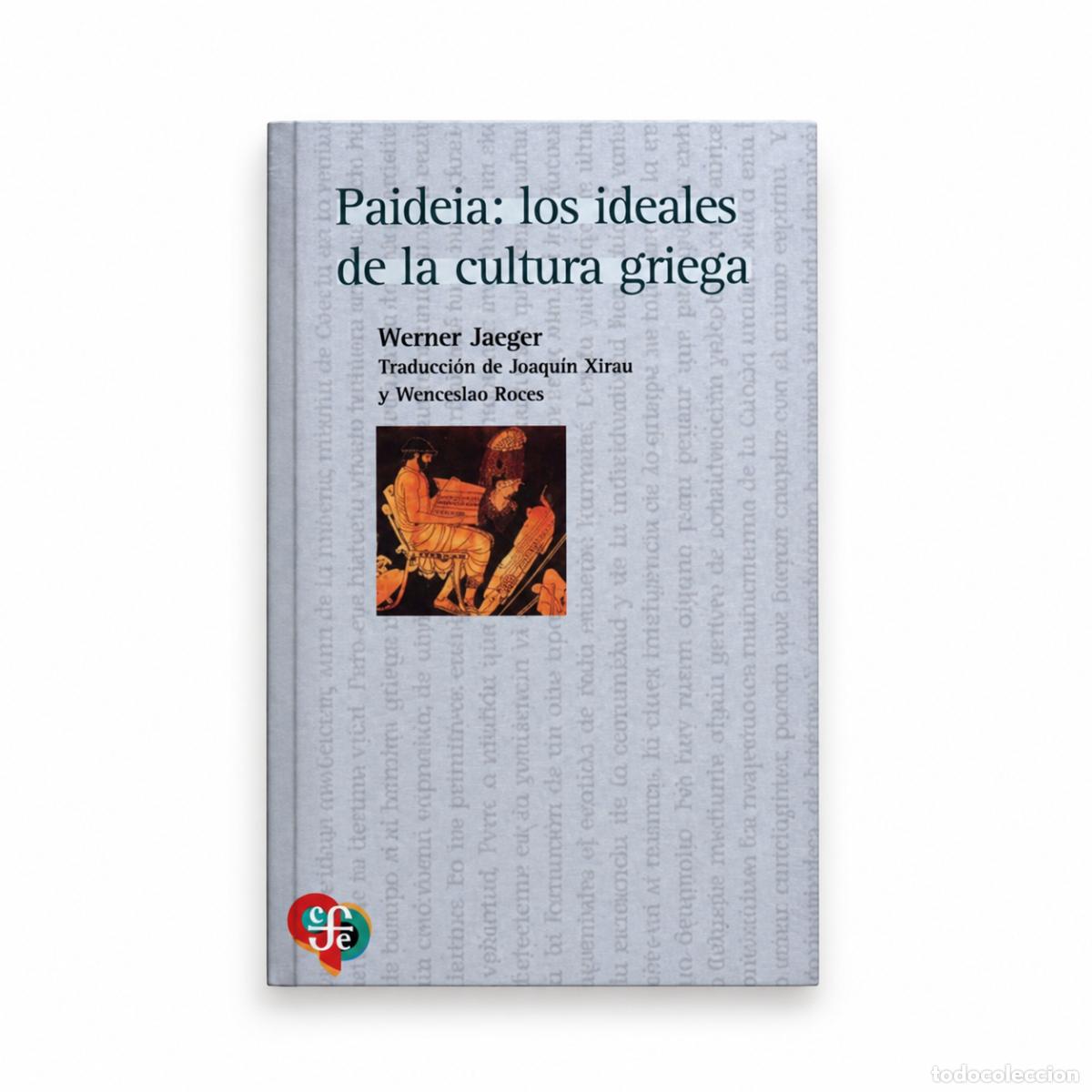 Libros: Werner Jaeger &ndash; Paideia: los ideales de la cultura griega &ndash; Editorial Coeli LM
