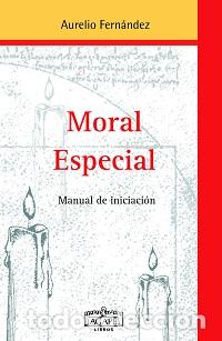 Libros: Aurelio Fern&aacute;ndez &ndash; Moral especial &ndash; LM
