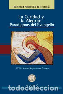 Libros: Sociedad Argentina de Teolog&iacute;a &ndash; La caridad y la alegr&iacute;a: paradigmas del Evangelio &ndash; LM