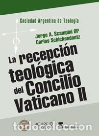 Libros: Jorge A. Scampini y Carlos Schickendantz &ndash; La recepci&oacute;n teol&oacute;gica del Concilio Vaticano II &ndash; LM