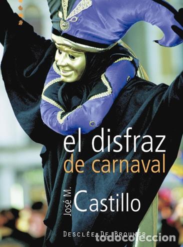 Libros: Jos&eacute; M. Castillo &ndash; El disfraz de carnaval &ndash; LM