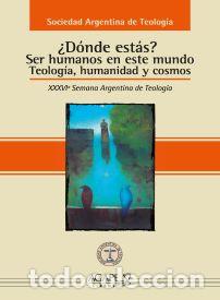 Libros: Sociedad Argentina de Teolog&iacute;a &ndash; &iquest;D&oacute;nde est&aacute;s? Ser humanos en este mundo &ndash; LM
