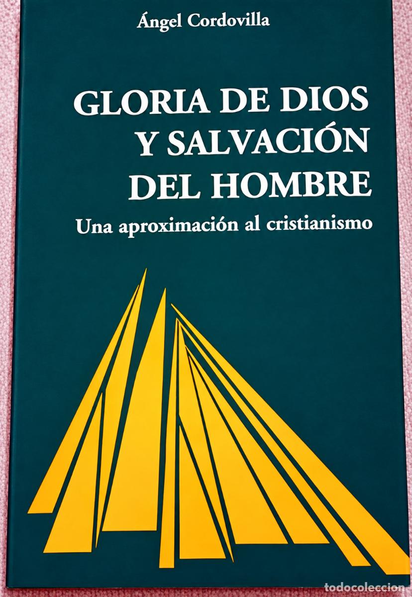 Libros: &Aacute;ngel Cordovilla &ndash; Gloria de Dios y salvaci&oacute;n del hombre &ndash; LM
