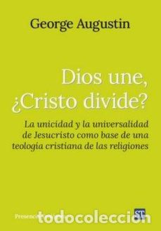 Libros: George Augustin &ndash; Dios une, &iquest;Cristo divide? &ndash; LM