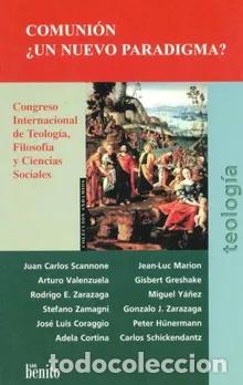 Libros: Juan Carlos Scannone y otros &ndash; Comuni&oacute;n: &iquest;un nuevo paradigma? &ndash; LM