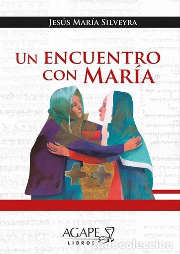 Libros: Un encuentro con Mar&iacute;a &mdash; Jes&uacute;s Mar&iacute;a Silveyra &mdash; LM