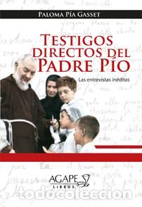 Libros: Testigos directos del Padre P&iacute;o &mdash; Paloma P&iacute;a Gasset &mdash; LM