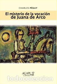 Libros: El misterio de la vocaci&oacute;n de Juana de Arco &mdash; Charles P&eacute;guy &mdash; LM