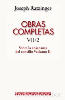 Libros: Obras completas VII/2: Sobre la ense&ntilde;anza del concilio Vaticano II LM