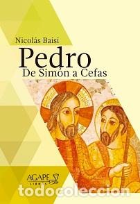 Libros: Mons. Nicol&aacute;s Baisi (Obispo de Puerto Iguaz&uacute;) - Pedro: De Sim&oacute;n a Cefas LM