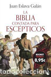 Libros: La Biblia contada para esc&eacute;pticos - Eslava Gal&aacute;n, Juan