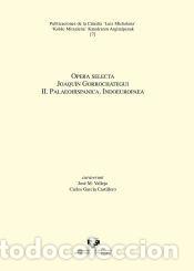 Libros: Opera selecta. Joaqu&iacute;n Gorrochategui. II. Palaeohispanica. Indoeuropaea - Universidad del Pa&iacute;s Vasco