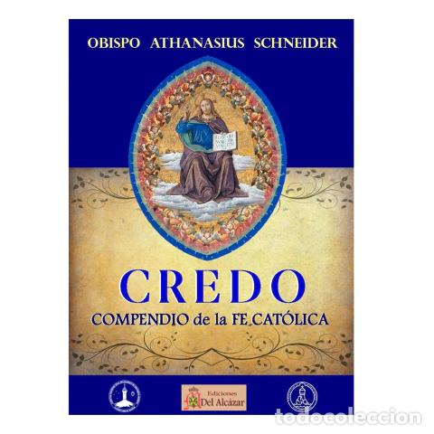 Libri: Credo. Compendio de la fe cat&oacute;lica &ndash; Athanasius Schneider LM