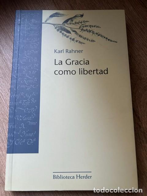 B&uuml;cher: La gracia como libertad -Karl Rahner-