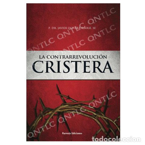 B&uuml;cher: JAVIER OLIVERA RAVASI &ndash; LA CONTRARREVOLUCI&Oacute;N CRISTERA. DOS COSMOVISIONES EN PUGNA &ndash; LM