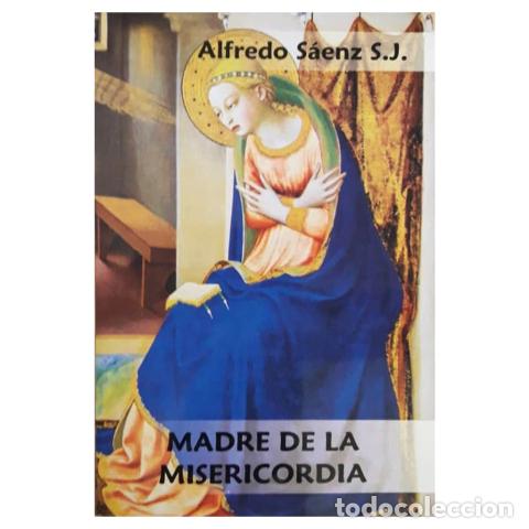 Livros: MADRE DE LA MISERICORDIA &ndash; ALFREDO S&Aacute;ENZ &ndash; LM