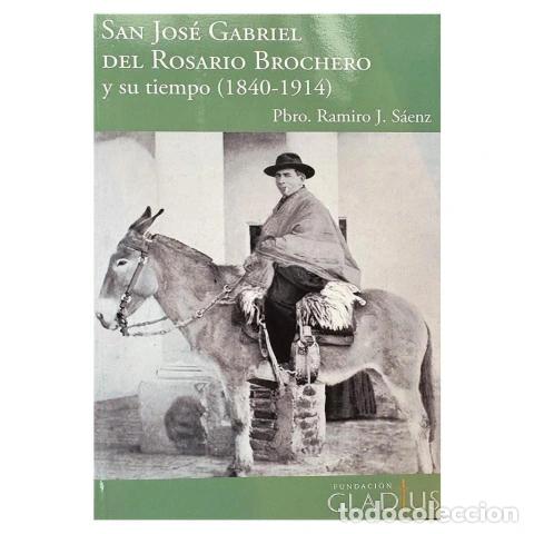 Livros: SAN JOS&Eacute; GABRIEL DEL ROSARIO BROCHERO Y SU TIEMPO (1840-1914) &ndash; RAMIRO J. S&Aacute;ENZ &ndash; LM